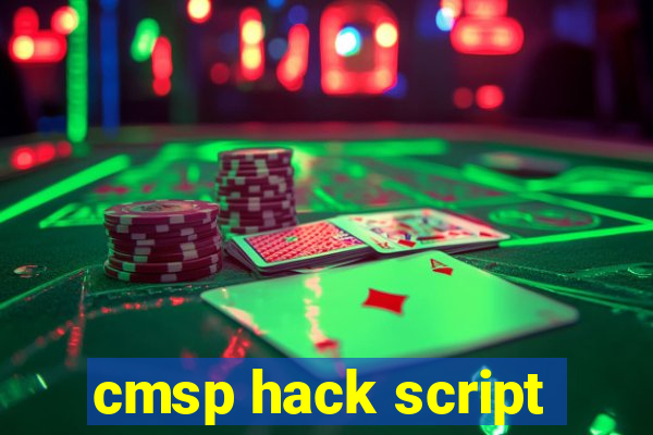 cmsp hack script